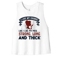 I Like My Cigar Like I Like My Funny Women's Racerback Cropped Tank