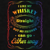 I Like My Whiskey Straight But My Friends Can Go Either Way Ladies PosiCharge Tri-Blend Wicking Tank