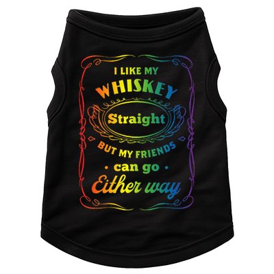 I Like My Whiskey Straight But My Friends Can Go Either Way Doggie Tank