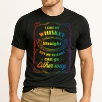 I Like My Whiskey Straight But My Friends Can Go Either Way Performance Shirt