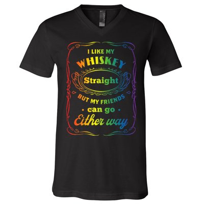 I Like My Whiskey Straight But My Friends Can Go Either Way V-Neck T-Shirt