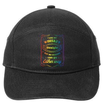 I Like My Whiskey Straight But My Friends Can Go Either Way 7-Panel Snapback Hat
