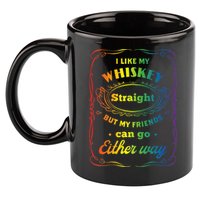 I Like My Whiskey Straight But My Friends Can Go Either Way 11oz C Handle Ceramic Mug