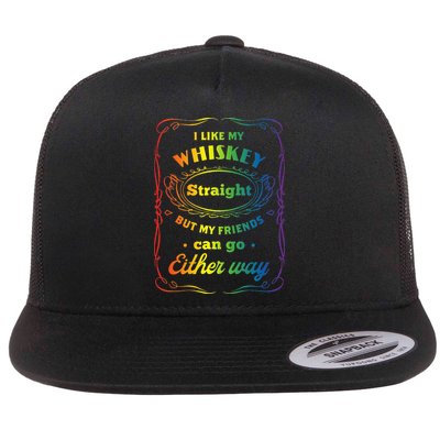 I Like My Whiskey Straight But My Friends Can Go Either Way Flatbill Hat