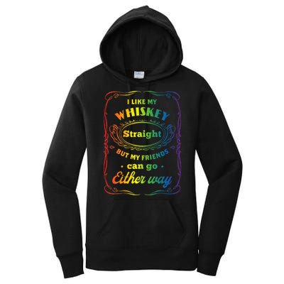 I Like My Whiskey Straight But My Friends Can Go Either Way Women's Pullover Hoodie