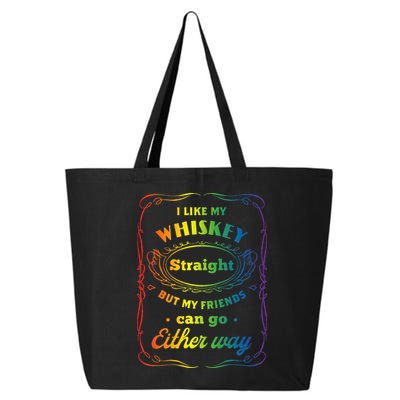 I Like My Whiskey Straight But My Friends Can Go Either Way 25L Jumbo Tote