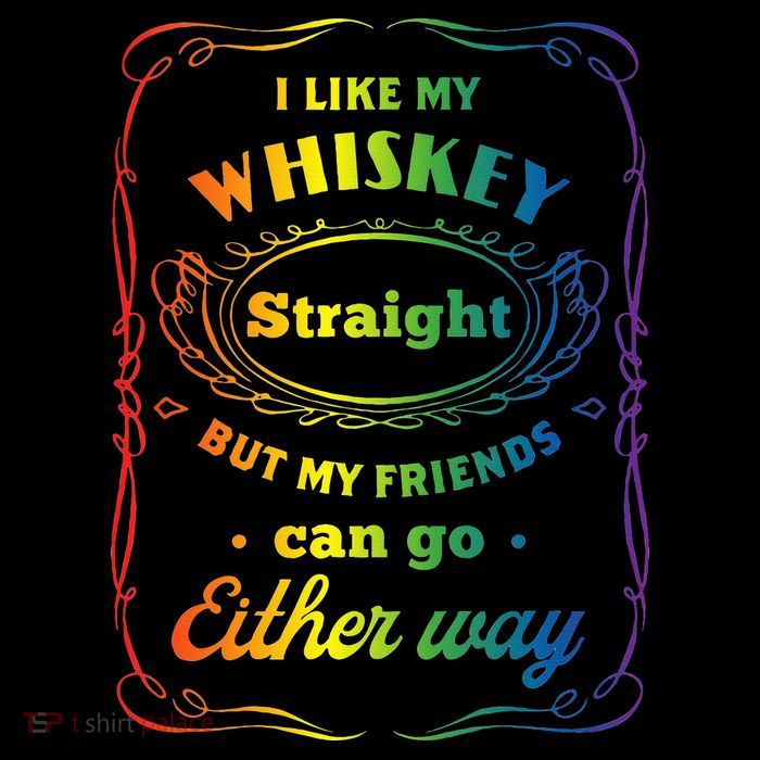 I Like My Whiskey Straight But My Friends Can Go Either Way Womens Tank Top