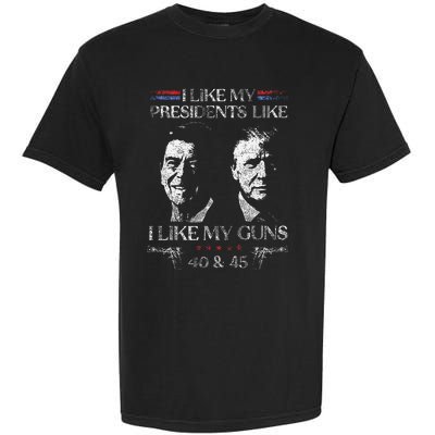 I Like My Presidents Like I Like My Guns 40 45 Garment-Dyed Heavyweight T-Shirt