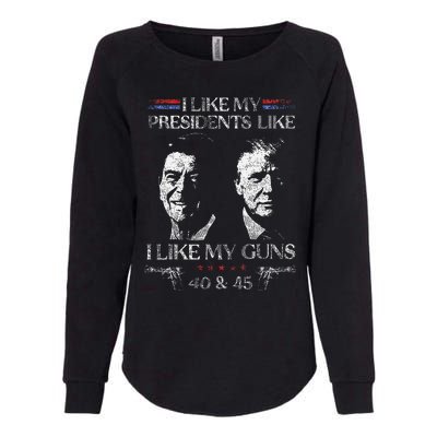 I Like My Presidents Like I Like My Guns 40 45 Womens California Wash Sweatshirt