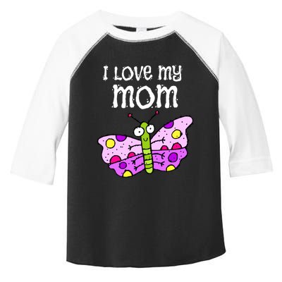 I Love My Mom Butterfly Gift Toddler Fine Jersey T-Shirt