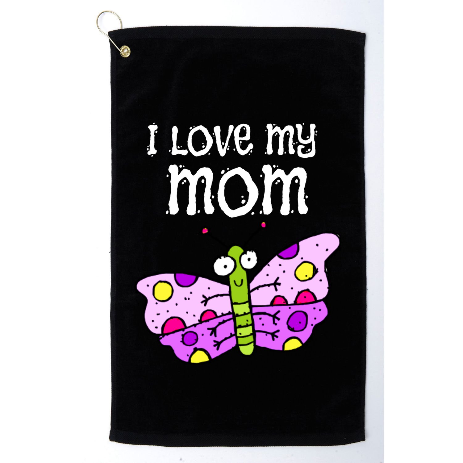 I Love My Mom Butterfly Gift Golf Towel