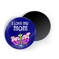 I Love My Mom Butterfly Gift Magnet