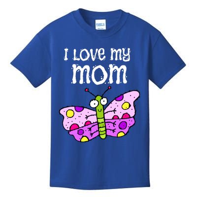 I Love My Mom Butterfly Gift Kids T-Shirt