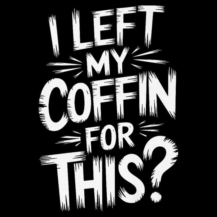 I Left My Coffin For This Funny Quote For Coffin Halloween City Backpack