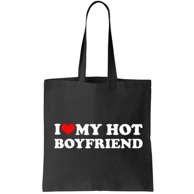 I Love My Hot Boyfriend Bag