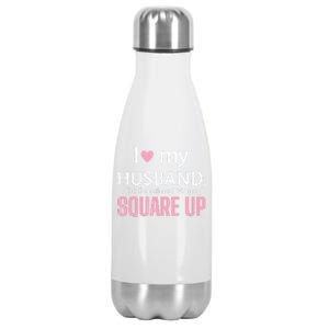 I Love My Husband But Sometimes I Wanna Square Up Stainless Steel Insulated Water Bottle