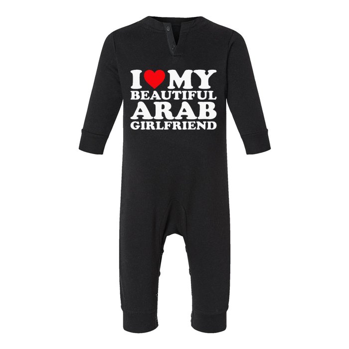 I Love My Beautiful Arab Girlfriend Gf Infant Fleece One Piece