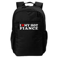 I Love My Hot Fiance Daily Commute Backpack