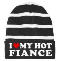 I Love My Hot Fiance Striped Beanie with Solid Band