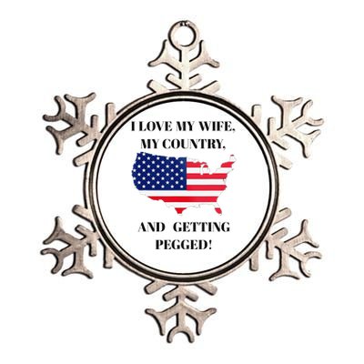 I LOVE MY WIFE, MY COUNTRY, AND GETTING PEGGED! Metallic Star Ornament