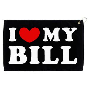 I Love My Bill Grommeted Golf Towel