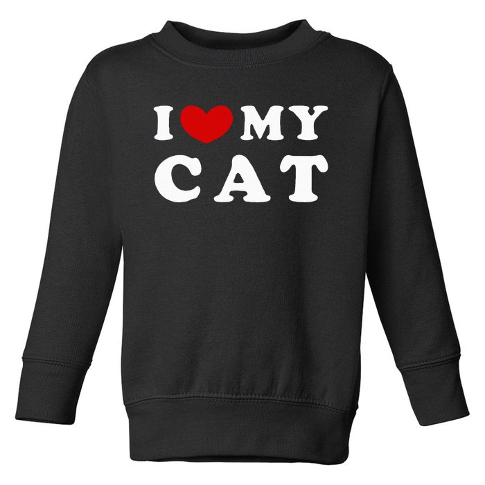 I Love My Cat Toddler Sweatshirt