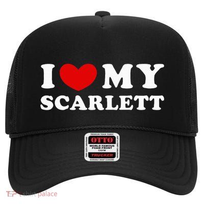 I Love My Scarlett High Crown Mesh Back Trucker Hat