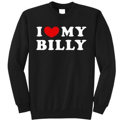 I Love My Billy Sweatshirt