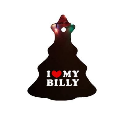 I Love My Billy Ceramic Tree Ornament