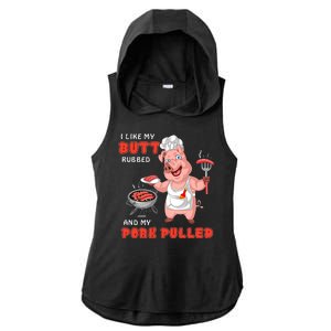 I Like My Butt Rubbed And My Pork Pulled Ladies PosiCharge Tri-Blend Wicking Draft Hoodie Tank