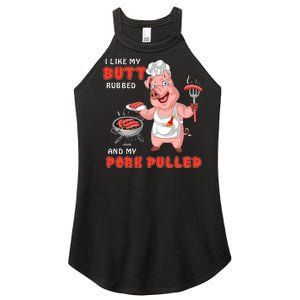 I Like My Butt Rubbed And My Pork Pulled Women's Perfect Tri Rocker Tank