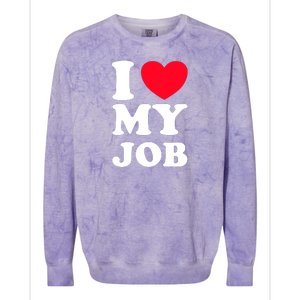 I Love My Job Colorblast Crewneck Sweatshirt