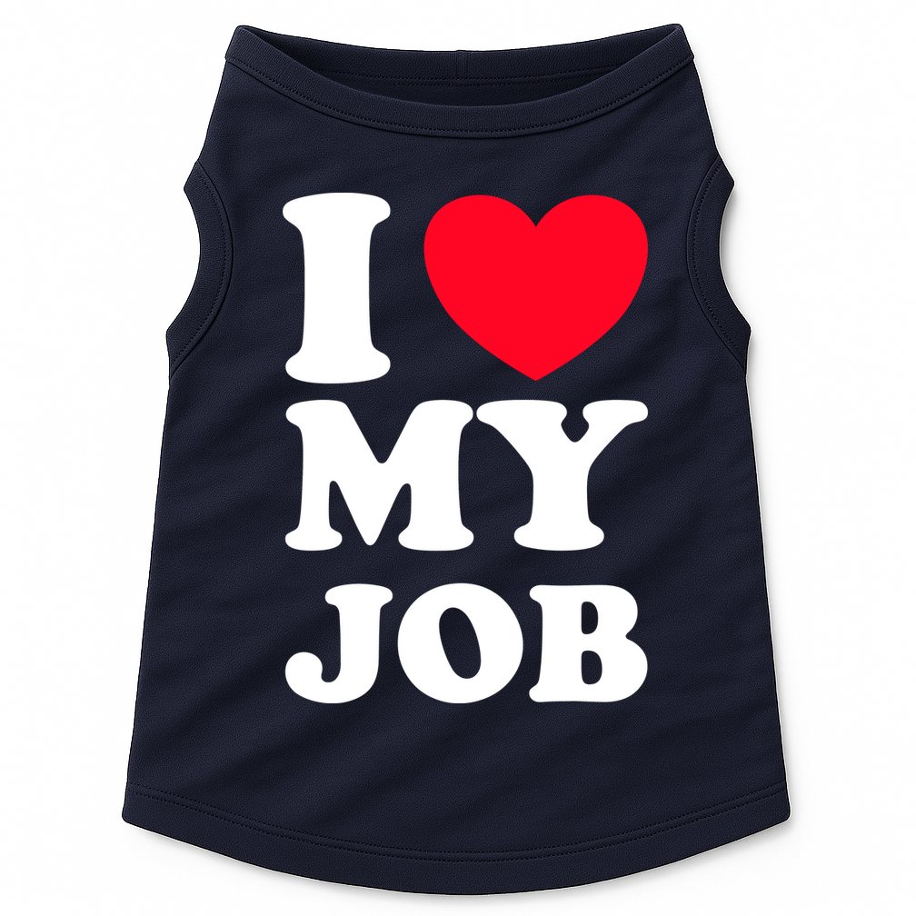 I Love My Job Doggie Tank