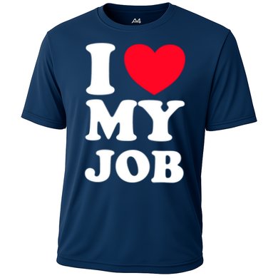 I Love My Job Cooling Performance Crew T-Shirt