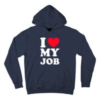 I Love My Job Hoodie