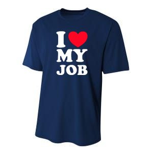 I Love My Job Performance Sprint T-Shirt