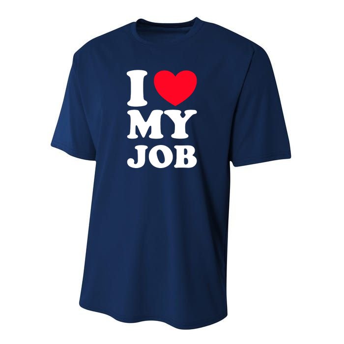 I Love My Job Performance Sprint T-Shirt