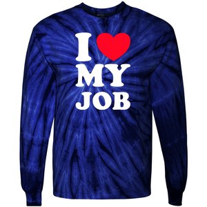 I Love My Job Tie-Dye Long Sleeve Shirt