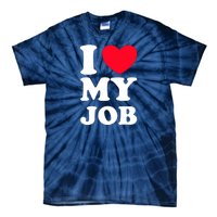 I Love My Job Tie-Dye T-Shirt