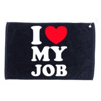 I Love My Job Grommeted Golf Towel