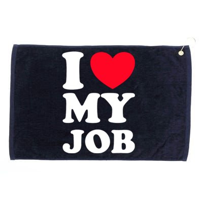 I Love My Job Grommeted Golf Towel