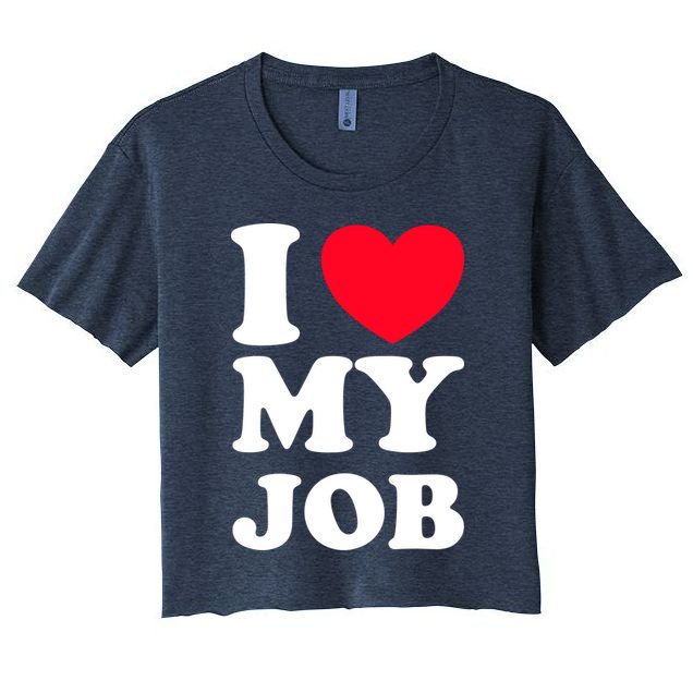 I Love My Job Crop Top