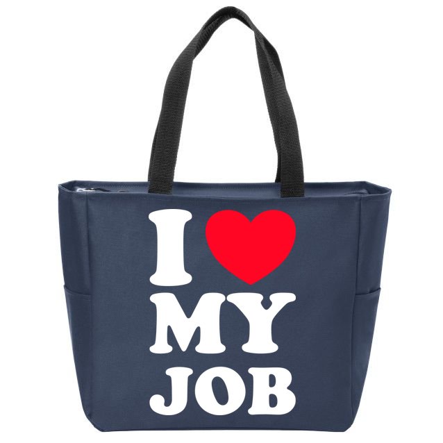 I Love My Job Zip Tote Bag