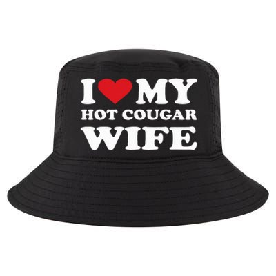 I Love My Hot Cougar Wife I Heart My Hot Cougar Wife Cool Comfort Performance Bucket Hat