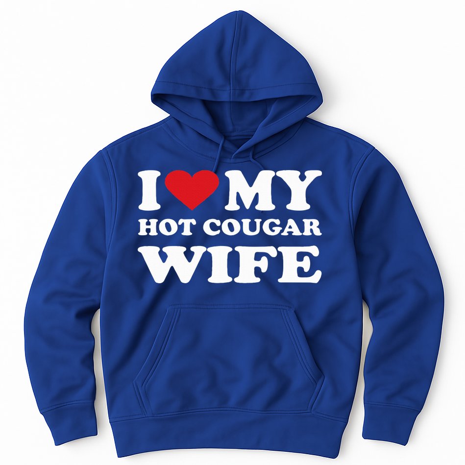 I Love My Hot Cougar Wife I Heart My Hot Cougar Wife Hoodie