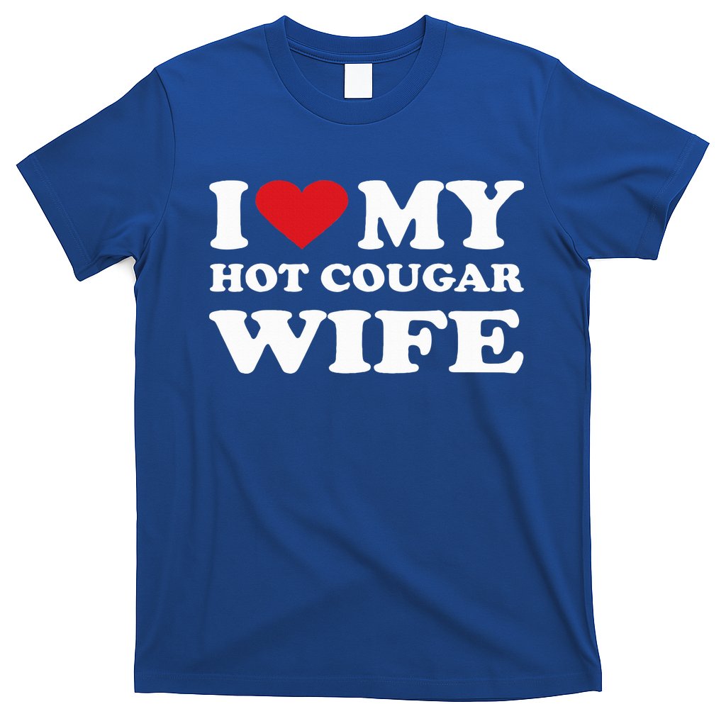 I Love My Hot Cougar Wife I Heart My Hot Cougar Wife T-Shirt