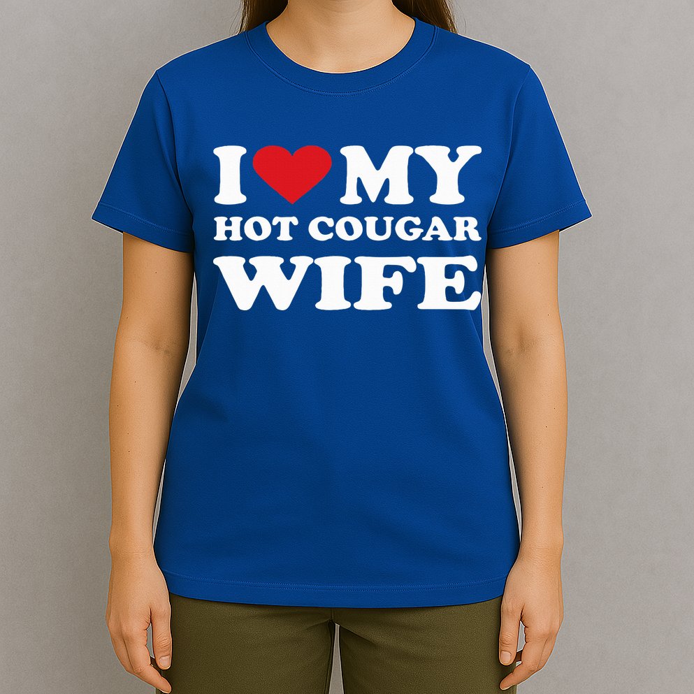 I Love My Hot Cougar Wife I Heart My Hot Cougar Wife T-Shirt