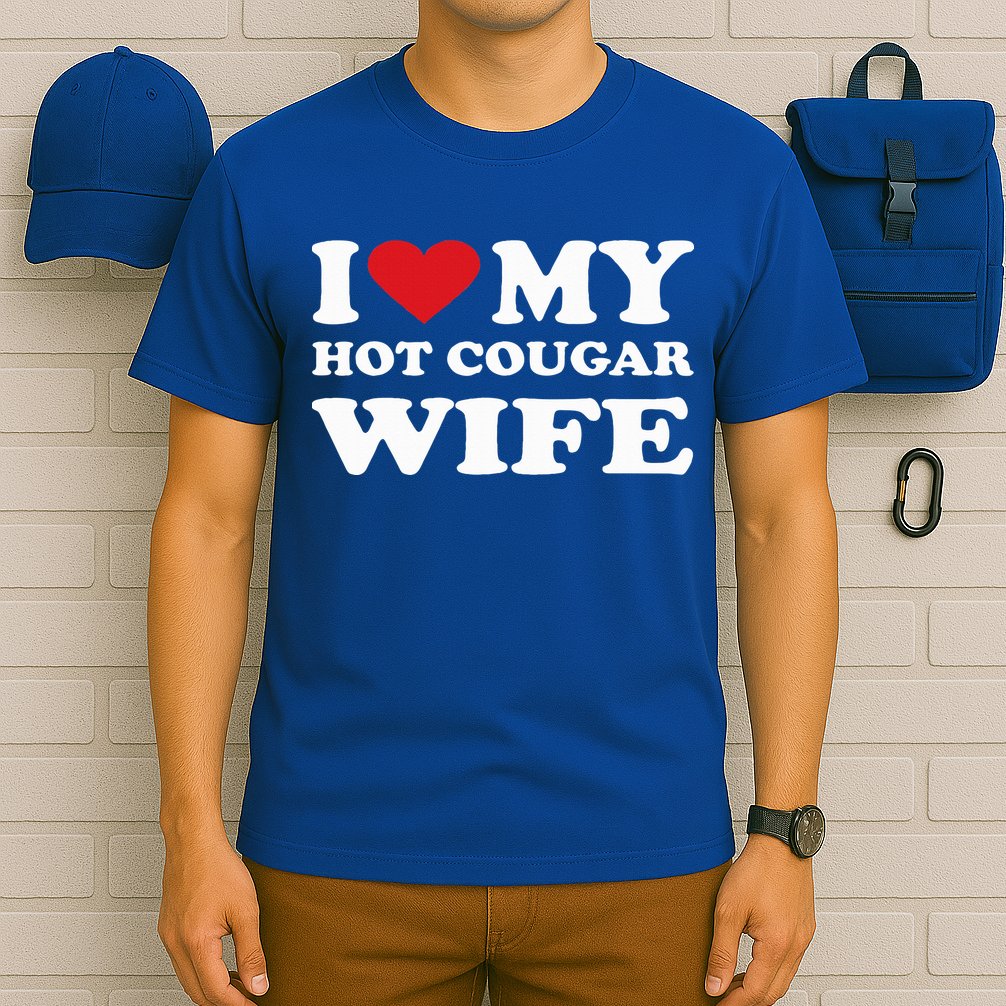 I Love My Hot Cougar Wife I Heart My Hot Cougar Wife T-Shirt