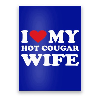I Love My Hot Cougar Wife I Heart My Hot Cougar Wife Poster