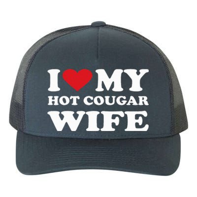 I Love My Hot Cougar Wife I Heart My Hot Cougar Wife Yupoong Adult 5-Panel Trucker Hat